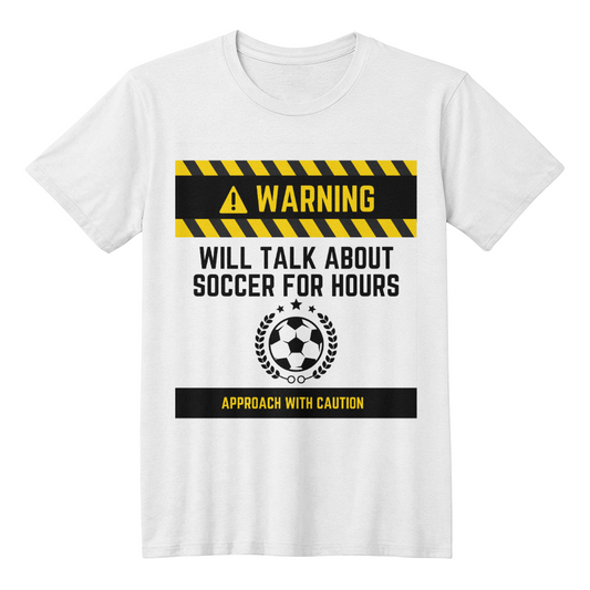 Soccer Warning Front Print White T-Shirt - TSF1.1